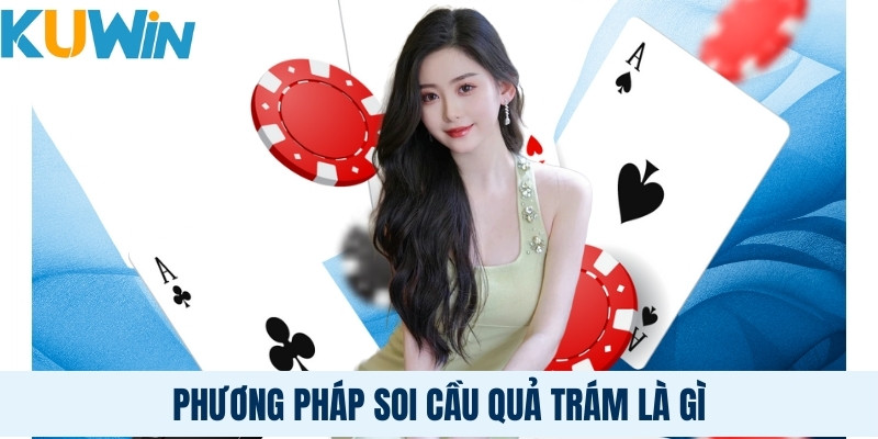 Phương pháp soi cầu quả trám là gì?