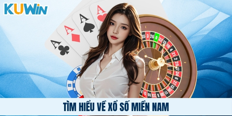 Tìm hiểu về xổ số miền Nam